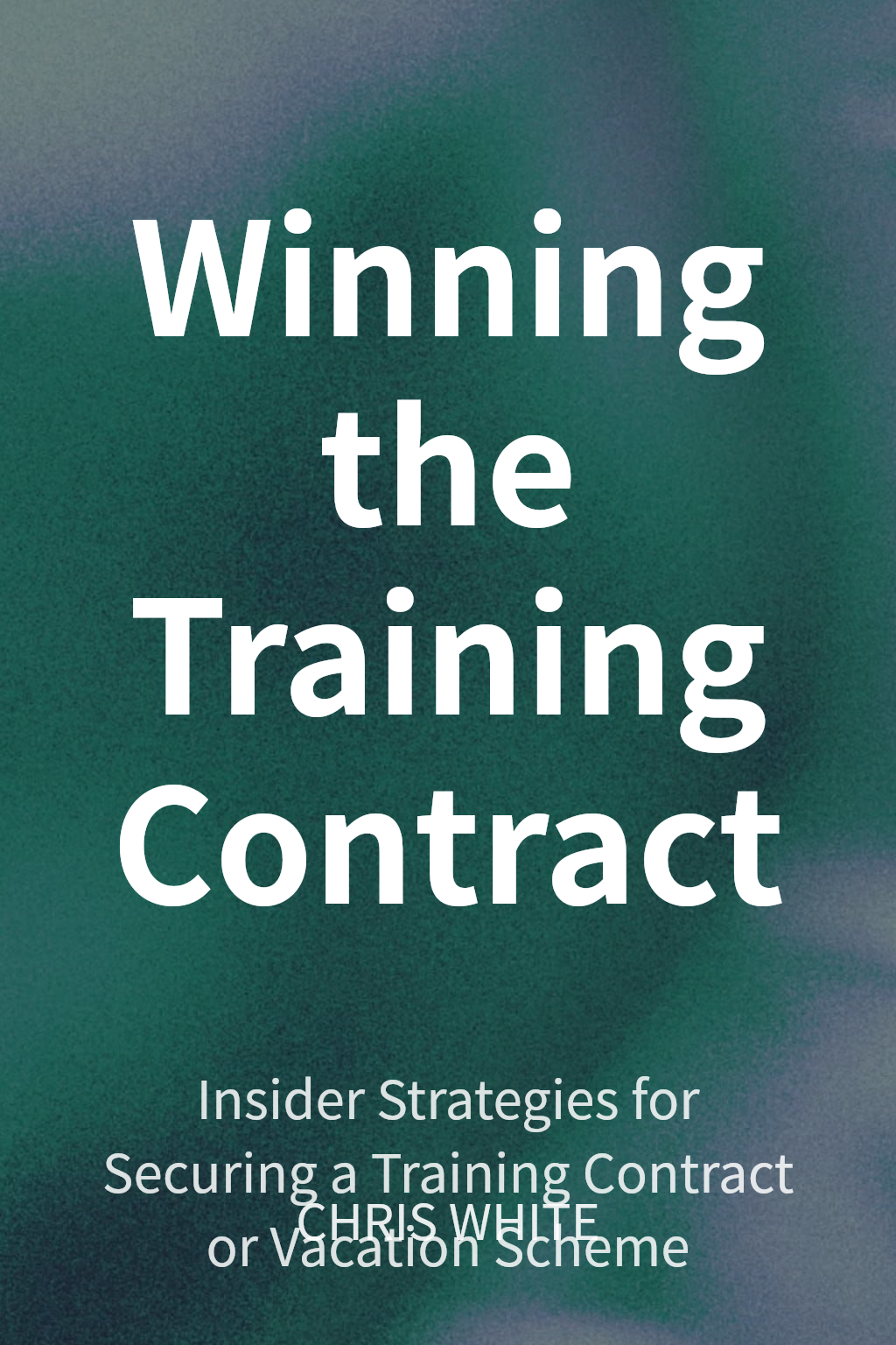 Winning the Training Contract cover