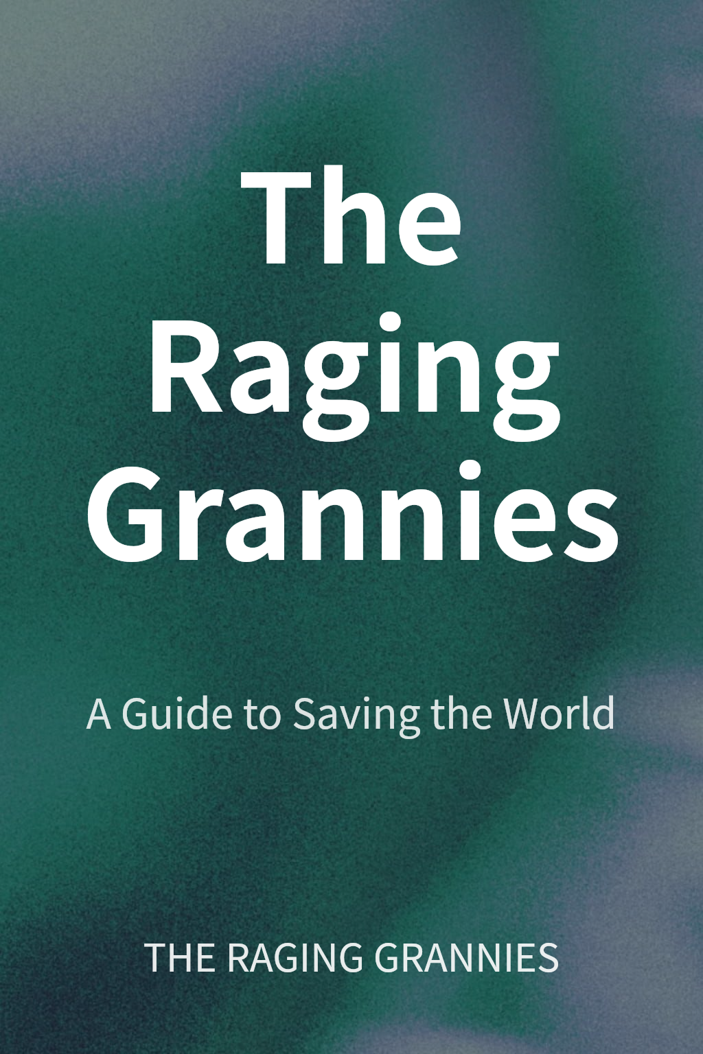 The Raging Grannies cover