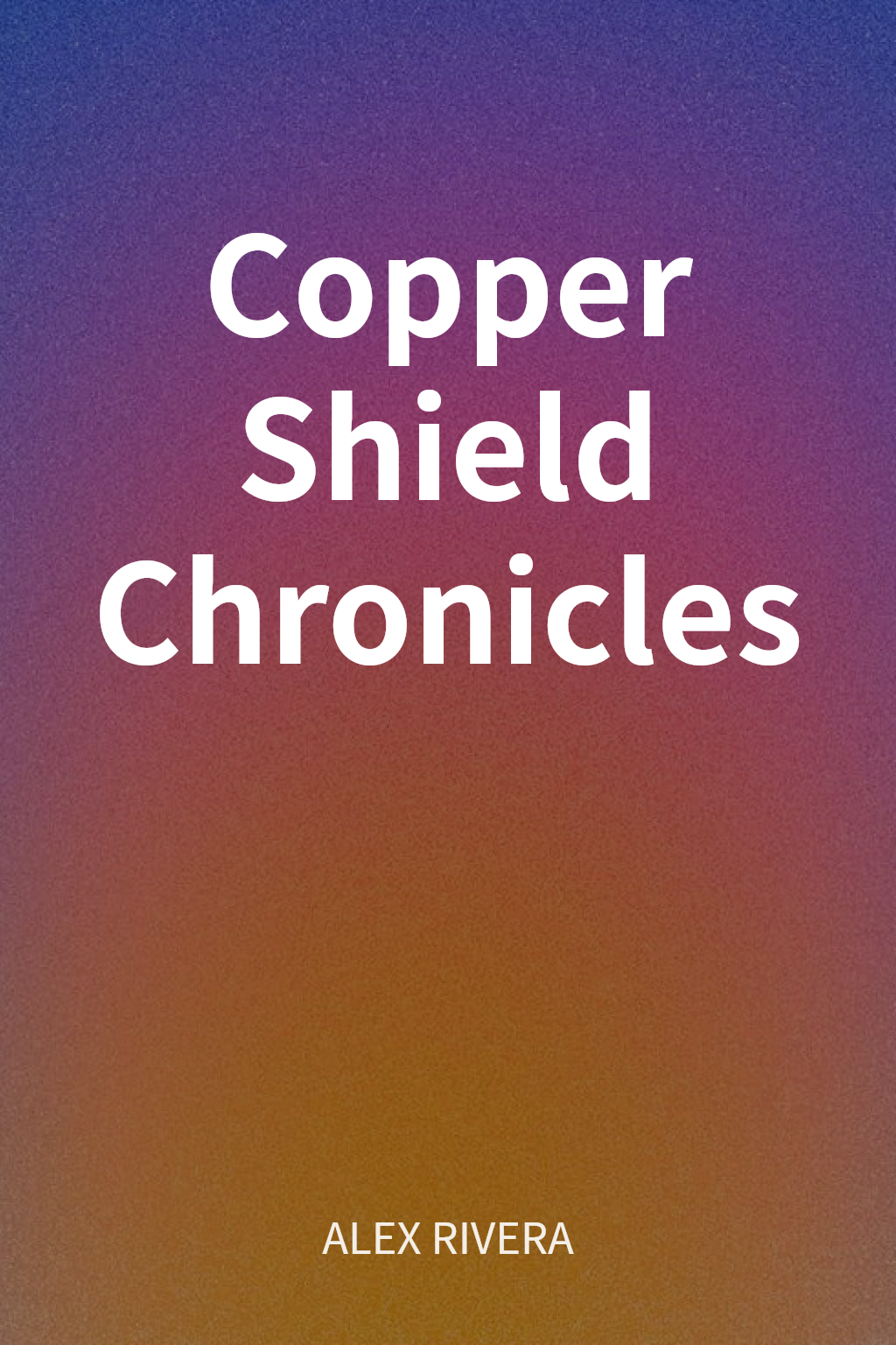 Copper Shield Chronicles cover