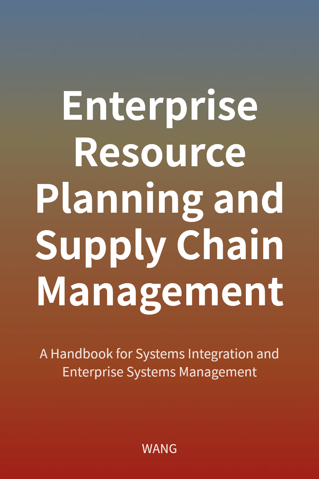 Enterprise Resource Planning and Supply Chain Management cover