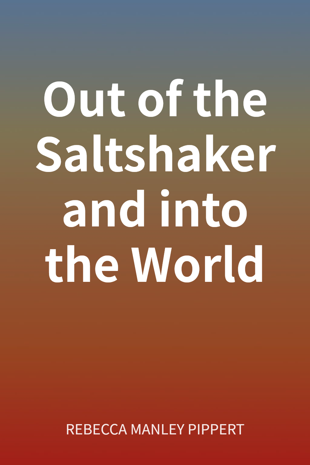 Out of the Saltshaker and into the World cover