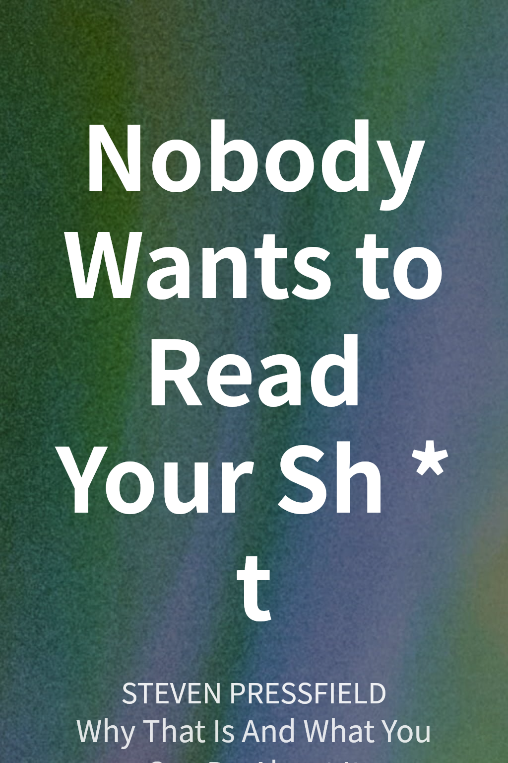 Nobody Wants to Read Your Sh*t cover