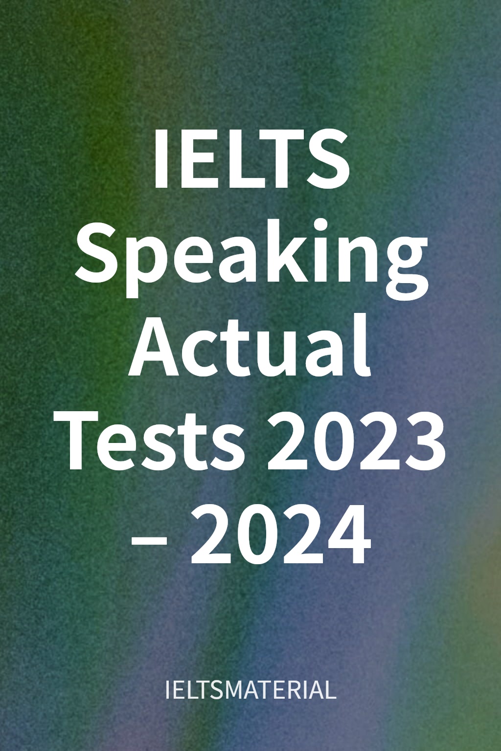 IELTS Speaking Actual Tests 2023–2024 cover