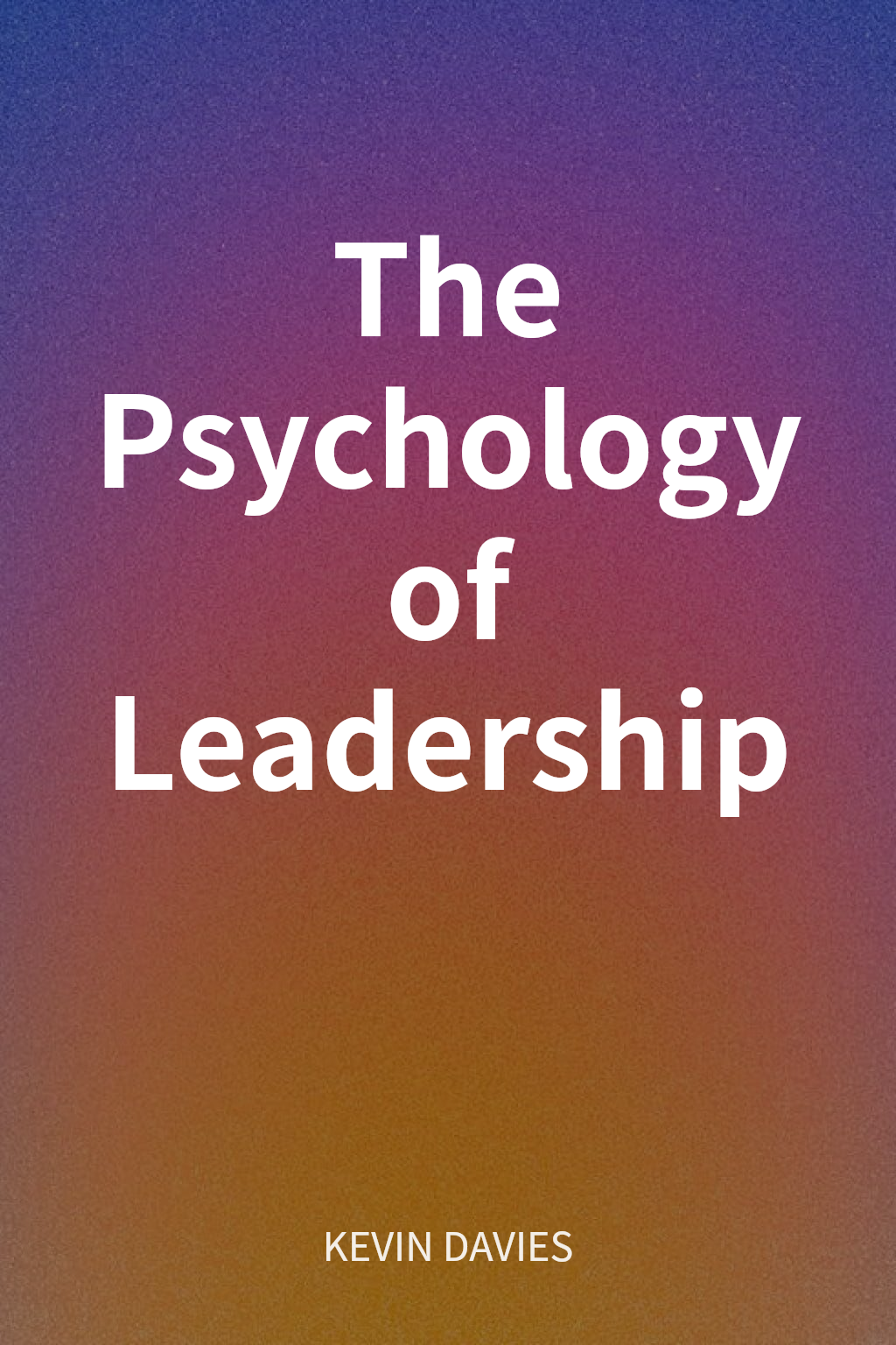 The Psychology of Leadership cover