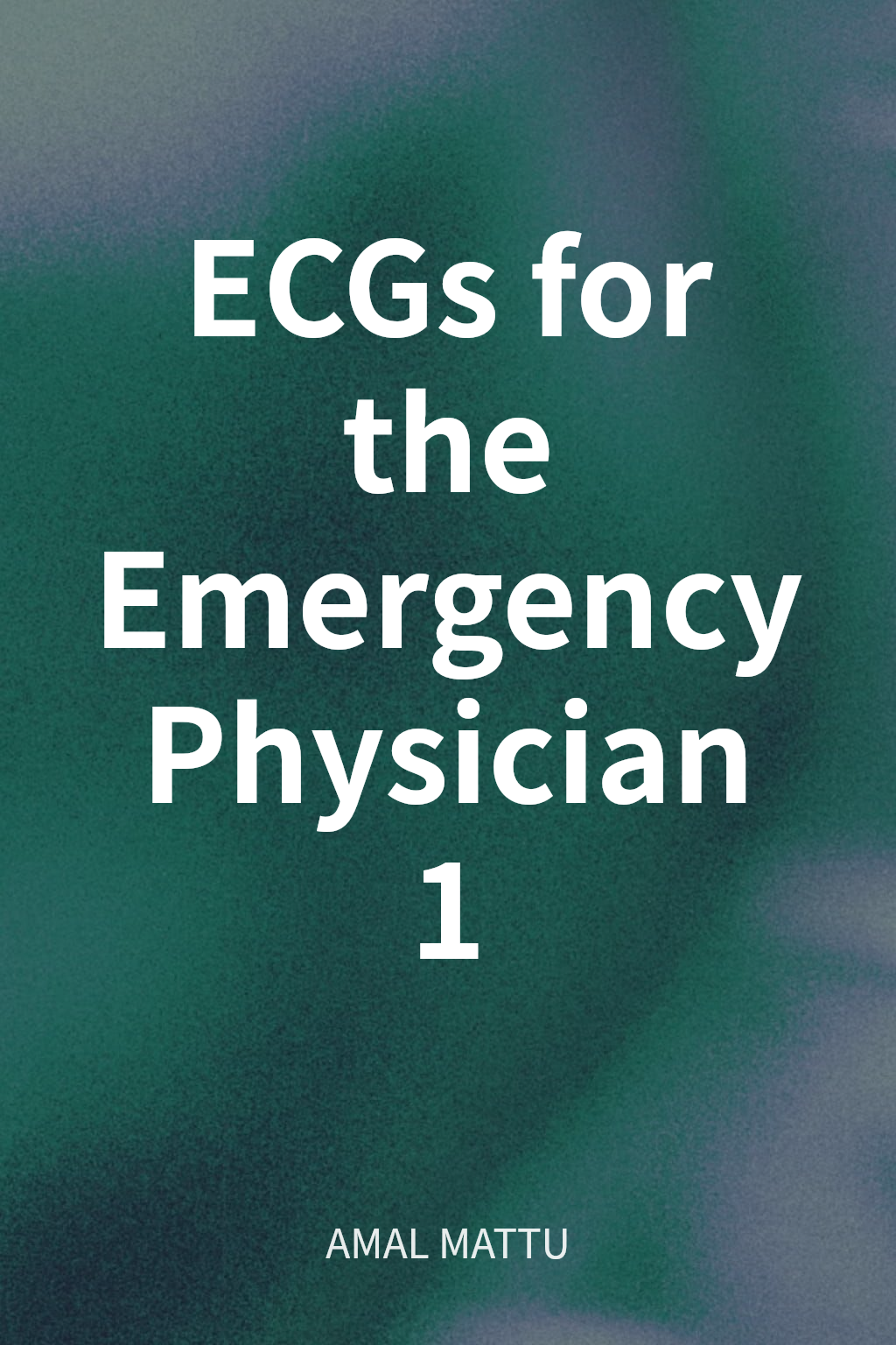 ECGs for the Emergency Physician 1 cover