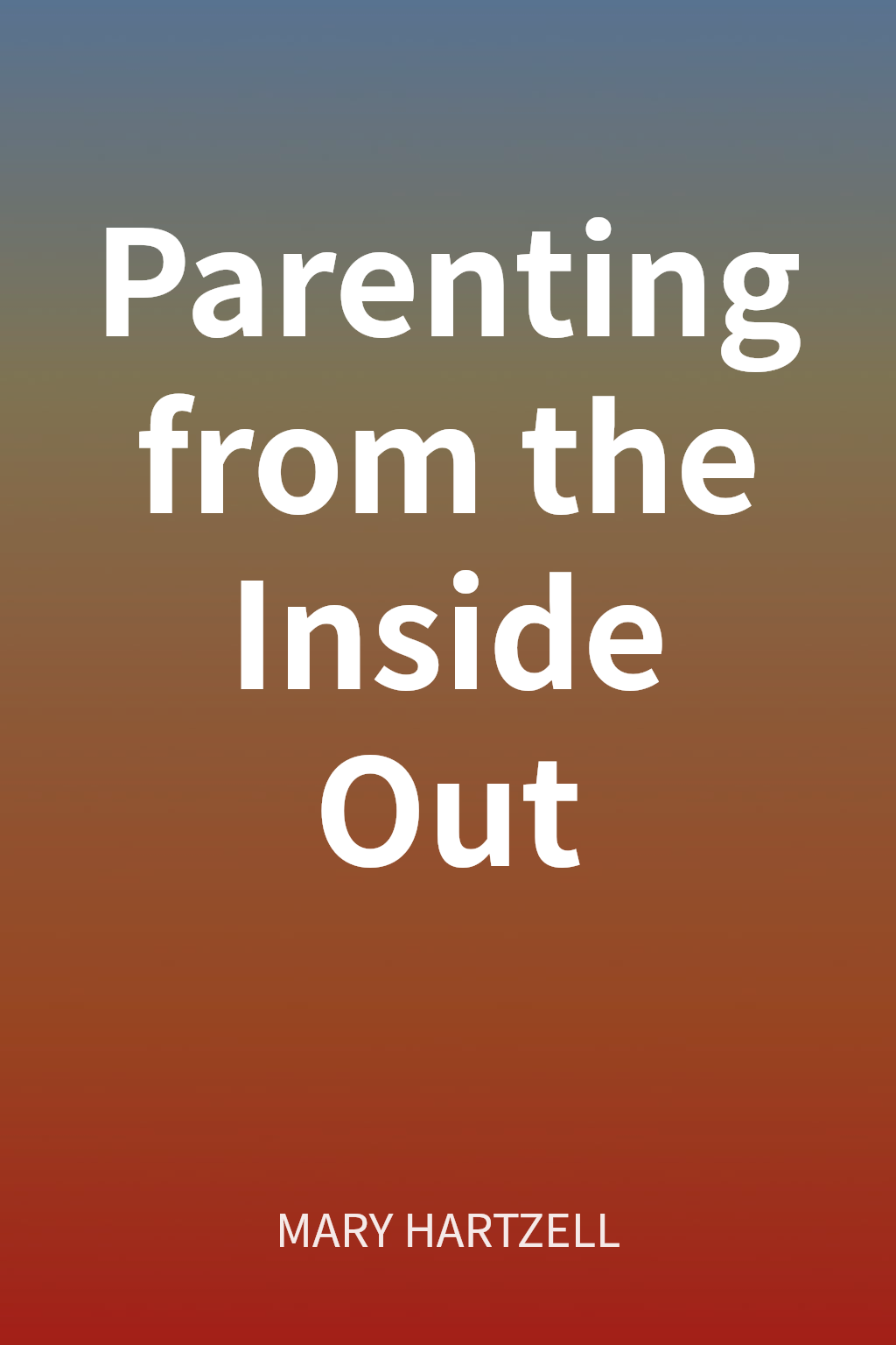 Parenting from the Inside Out cover