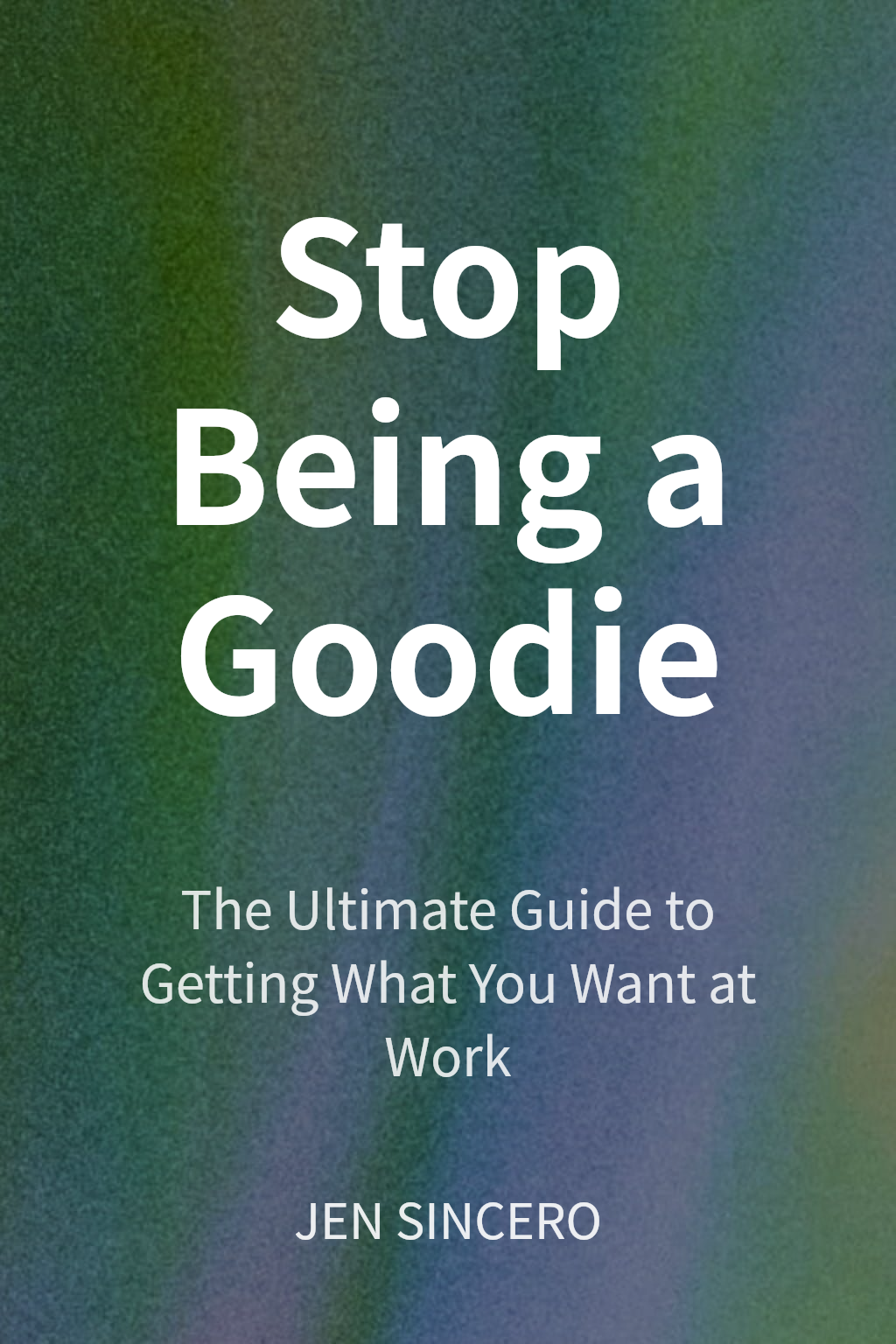 Stop Being a Goodie cover
