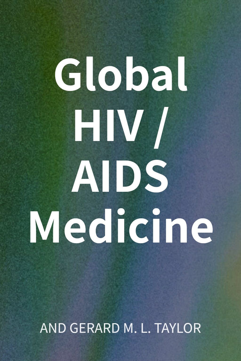 Global HIV/AIDS Medicine cover