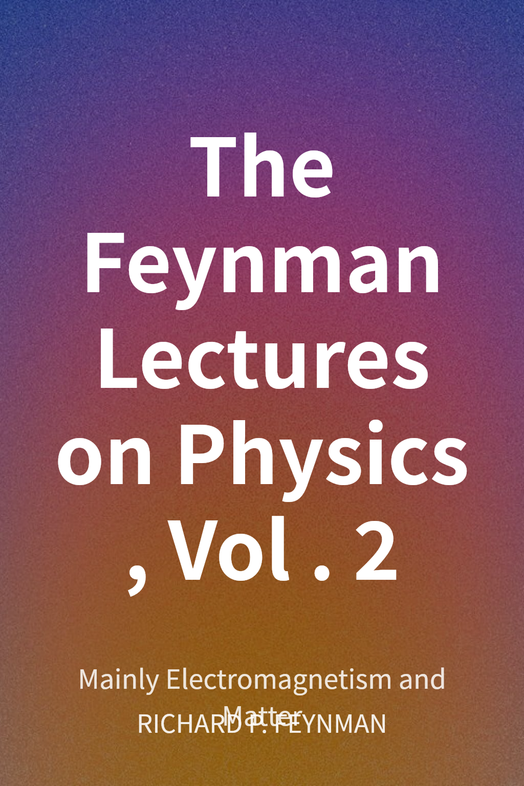 The Feynman Lectures on Physics, Vol. 2 cover