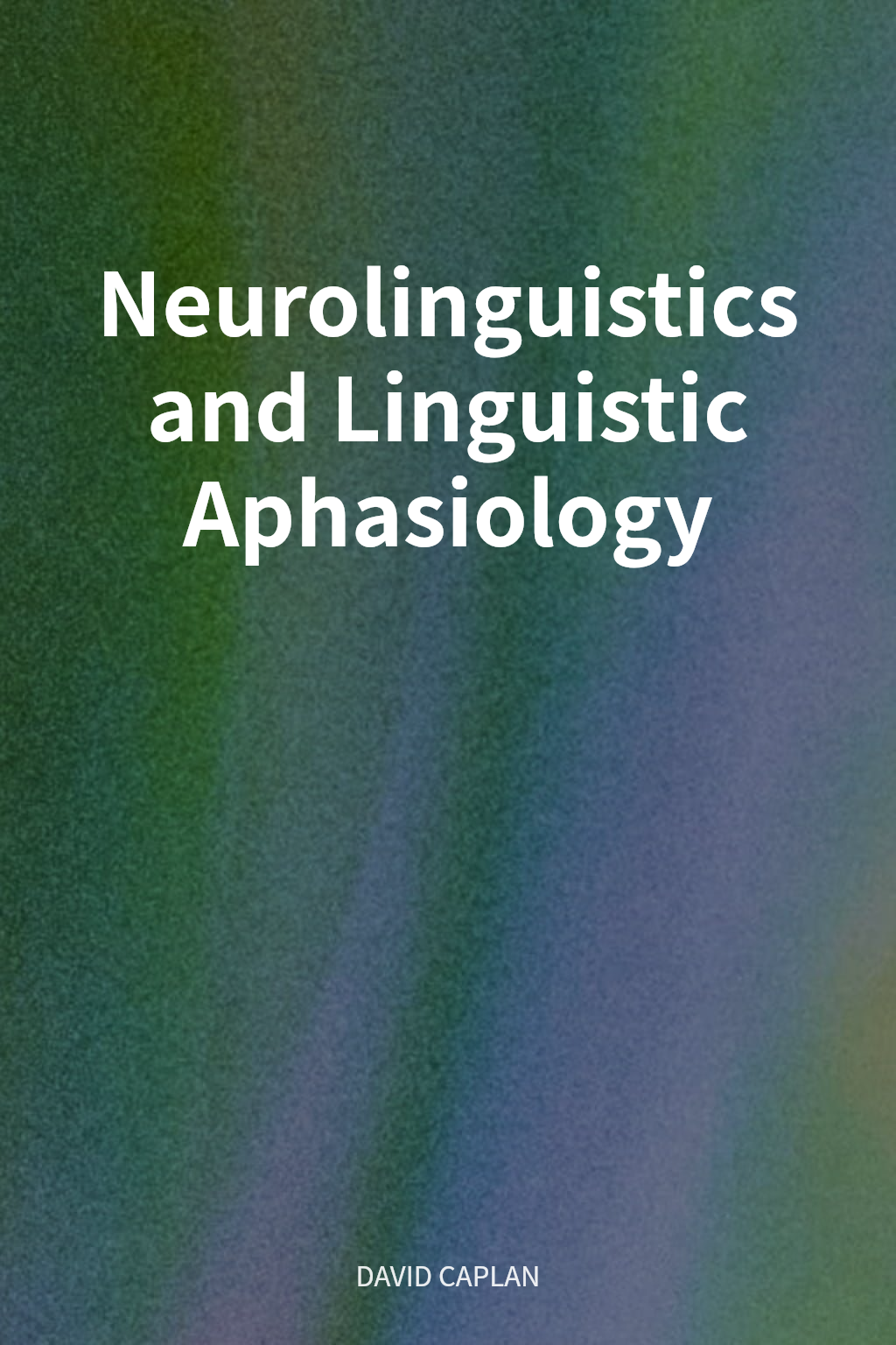 Neurolinguistics and Linguistic Aphasiology cover