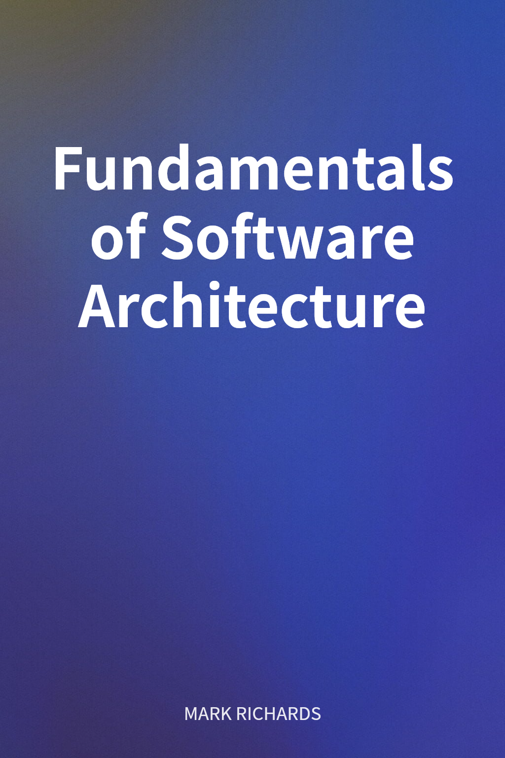 Fundamentals of Software Architecture cover