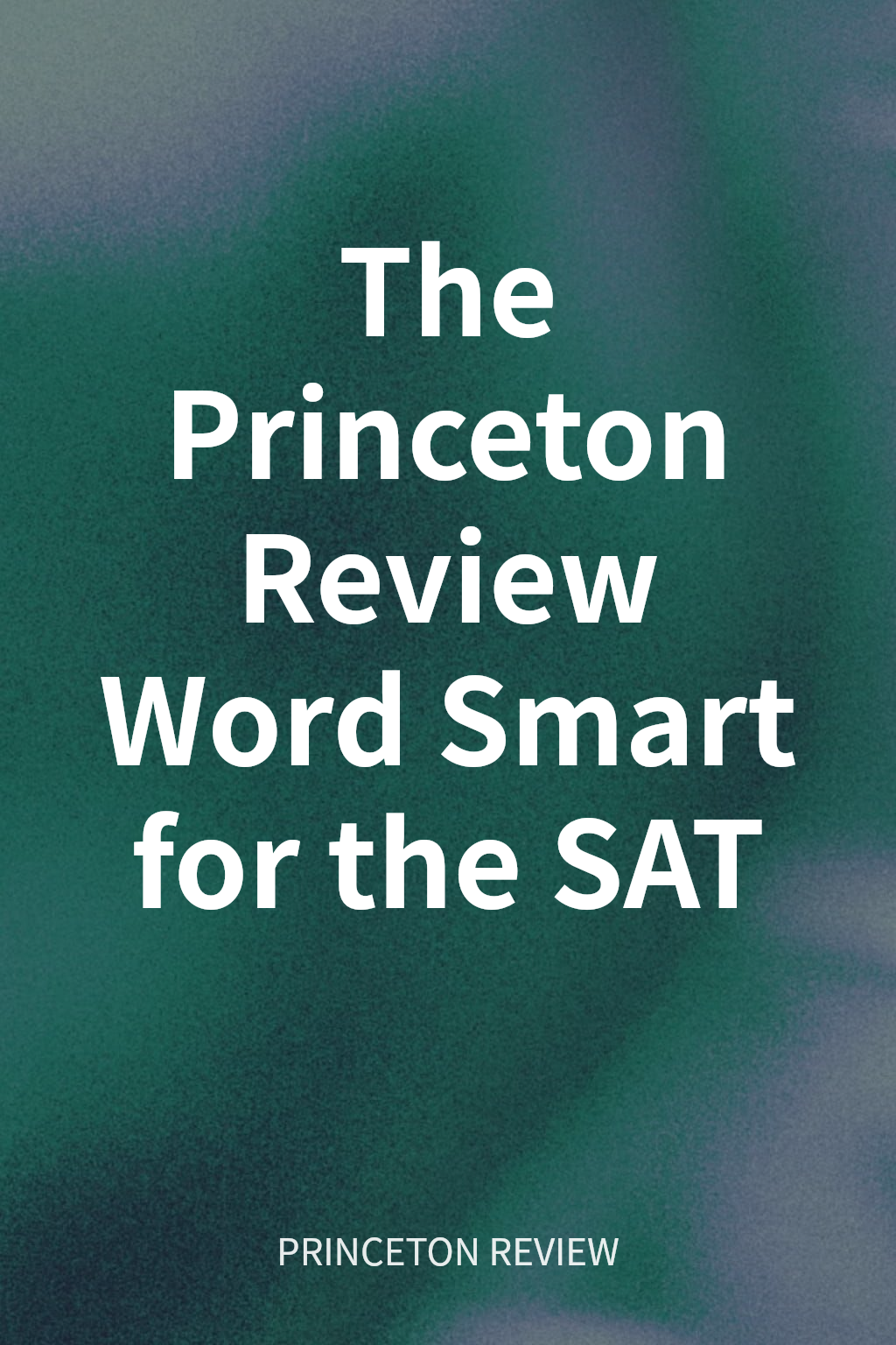 The Princeton Review Word Smart for the SAT cover