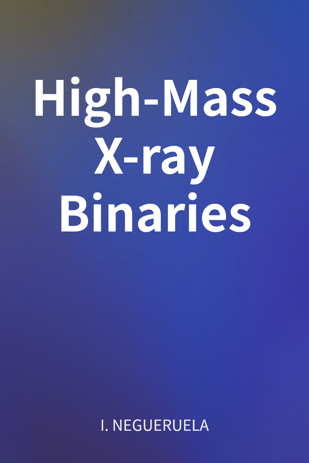 High-Mass X-ray Binaries cover