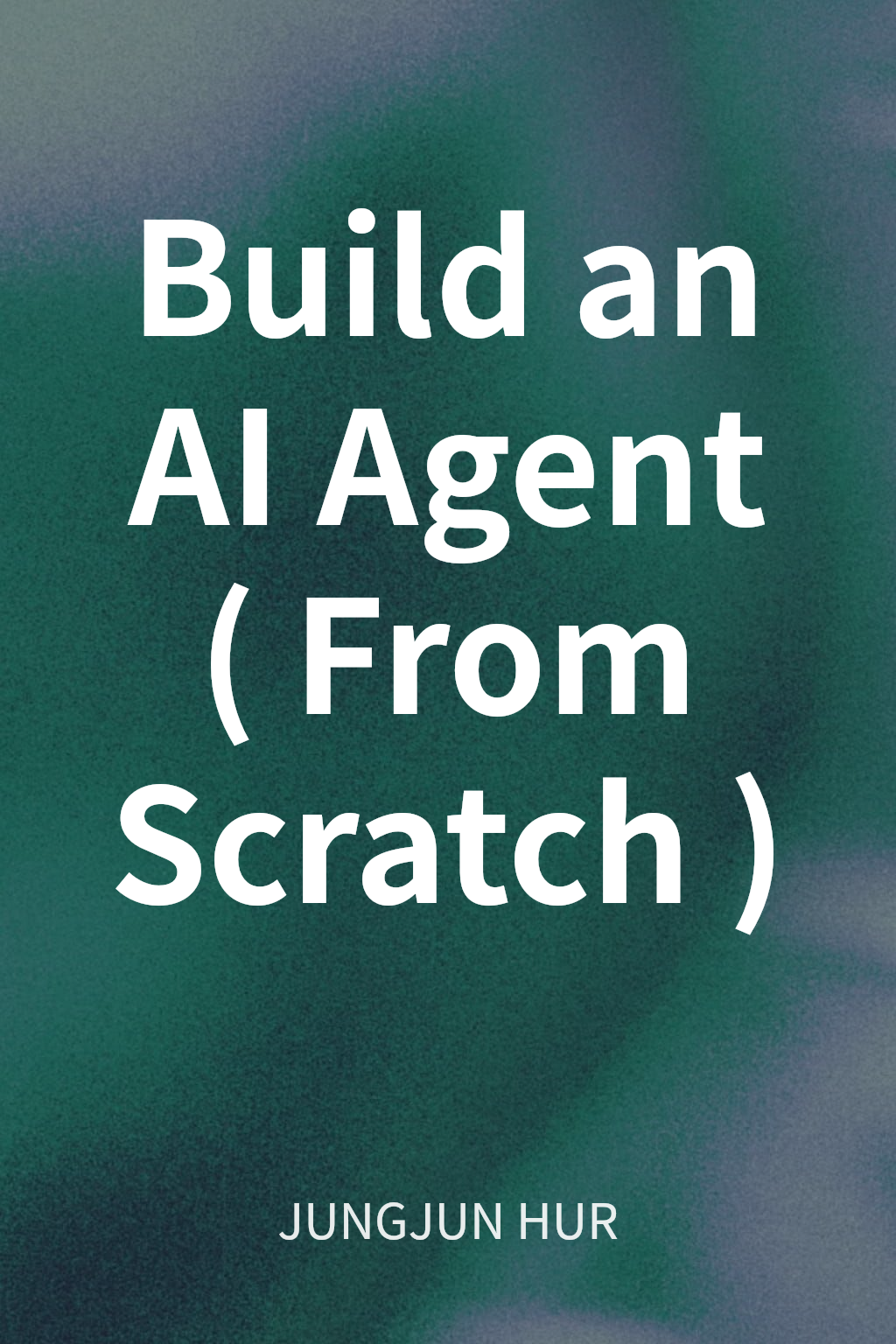 Build an AI Agent (From Scratch) cover
