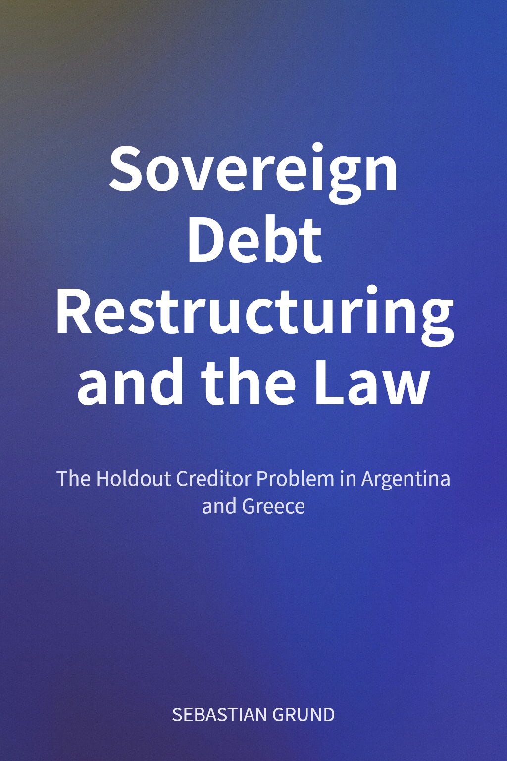 Sovereign Debt Restructuring and the Law cover