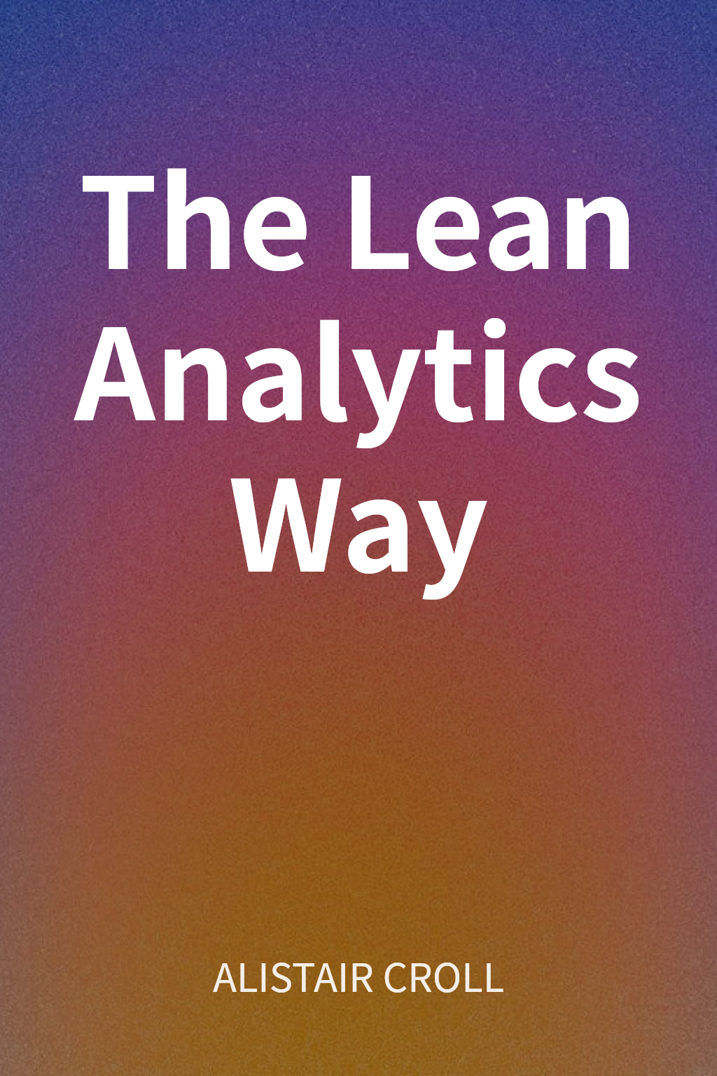 The Lean Analytics Way cover