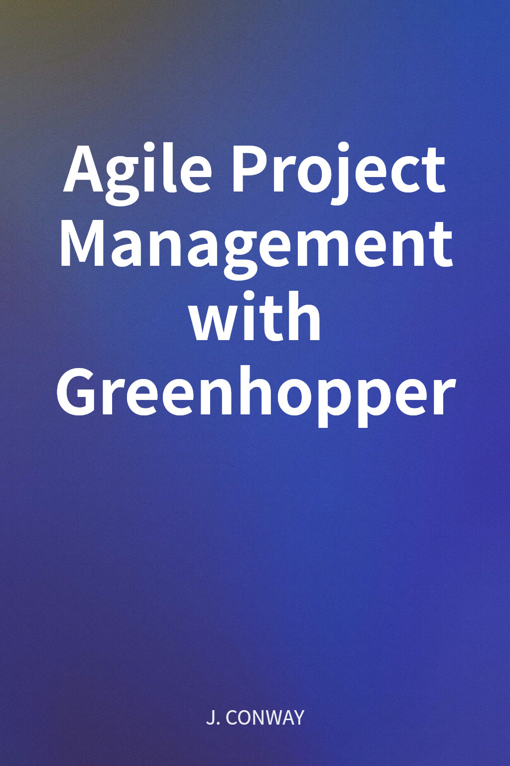 Agile Project Management with Greenhopper cover