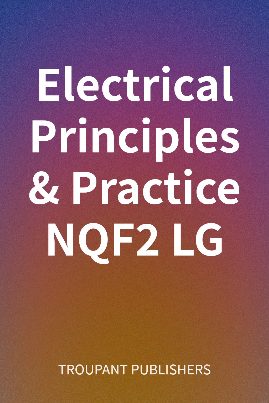 Electrical Principles & Practice NQF2 LG cover