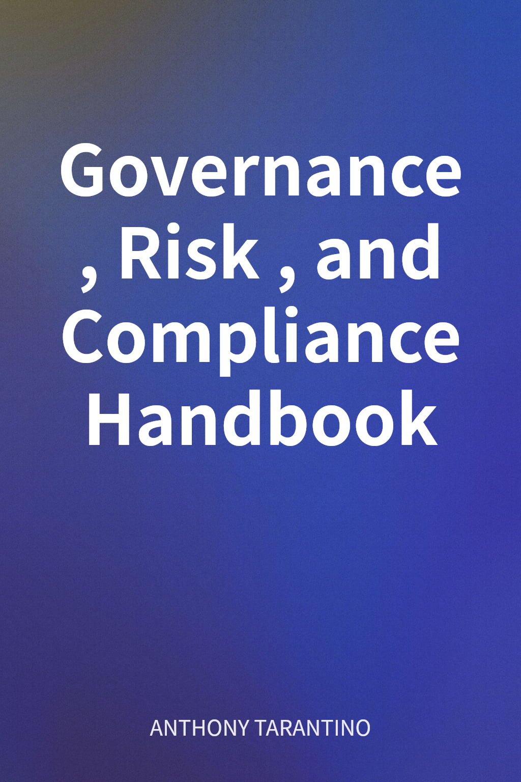 Governance, Risk, and Compliance Handbook cover