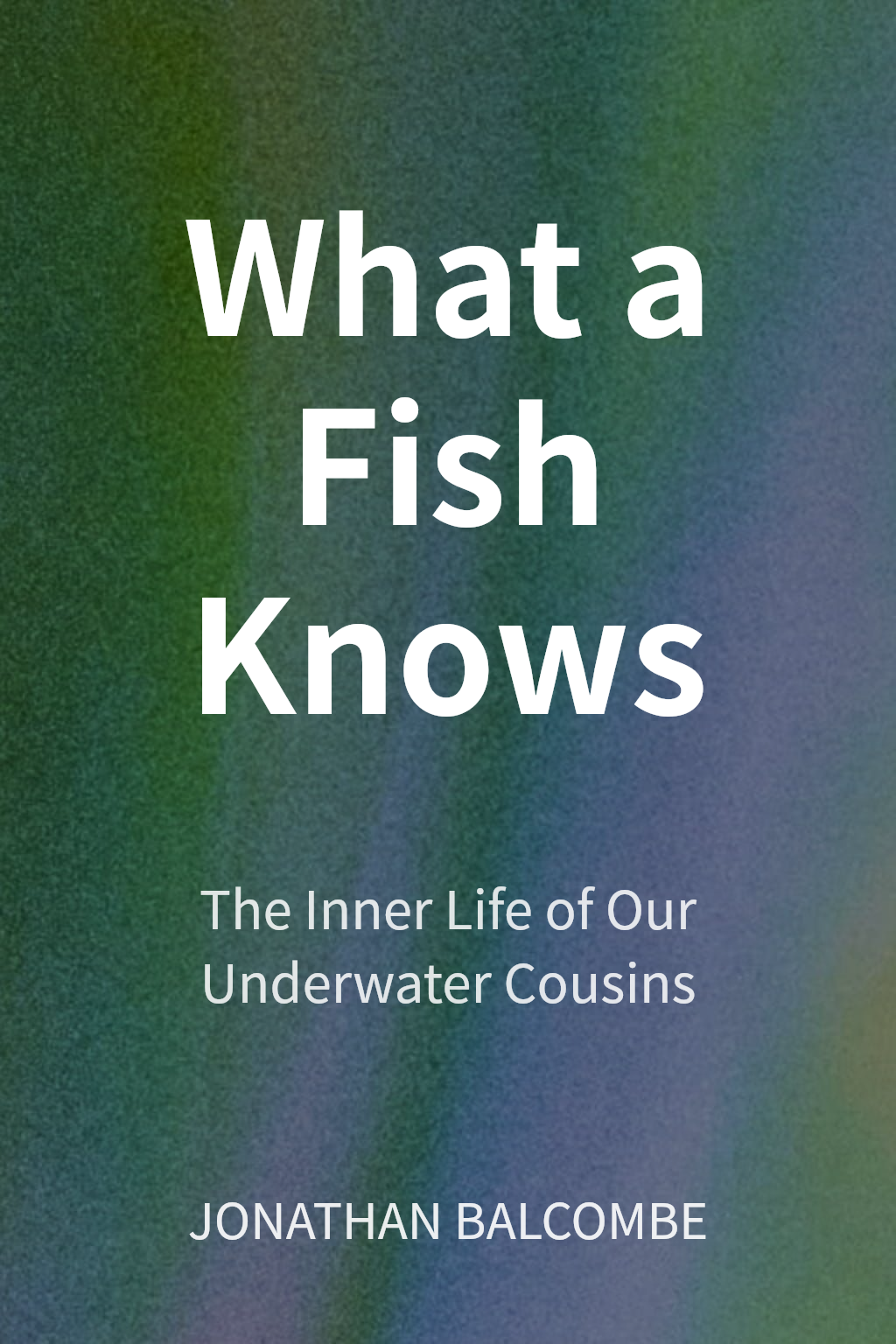What a Fish Knows cover