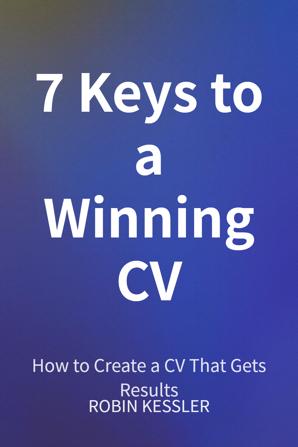 7 Keys to a Winning CV cover