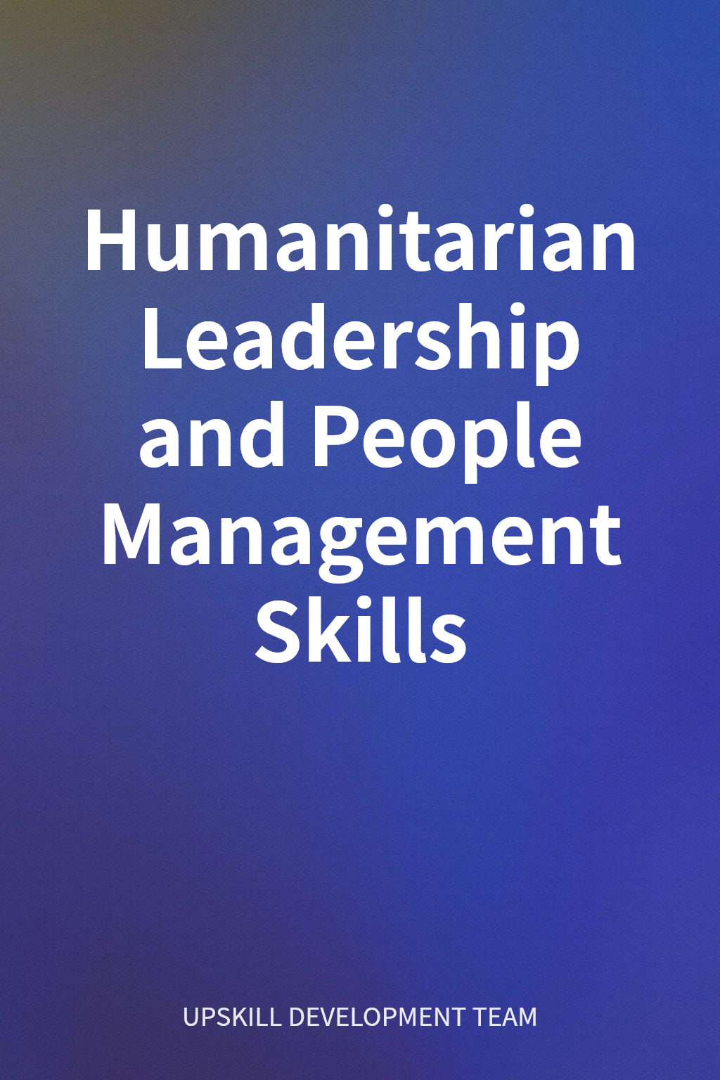 Humanitarian Leadership and People Management Skills cover