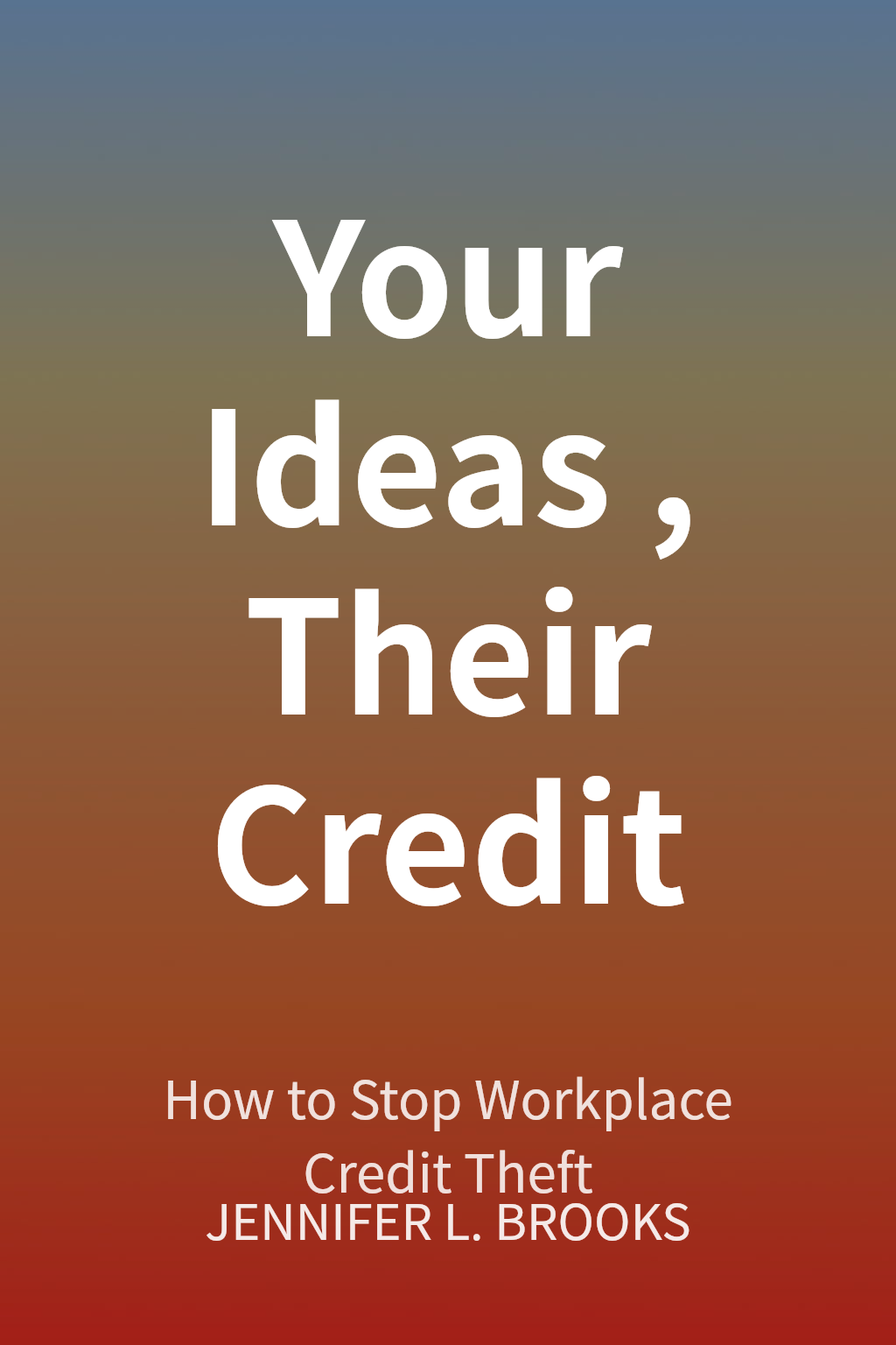 Your Ideas, Their Credit cover