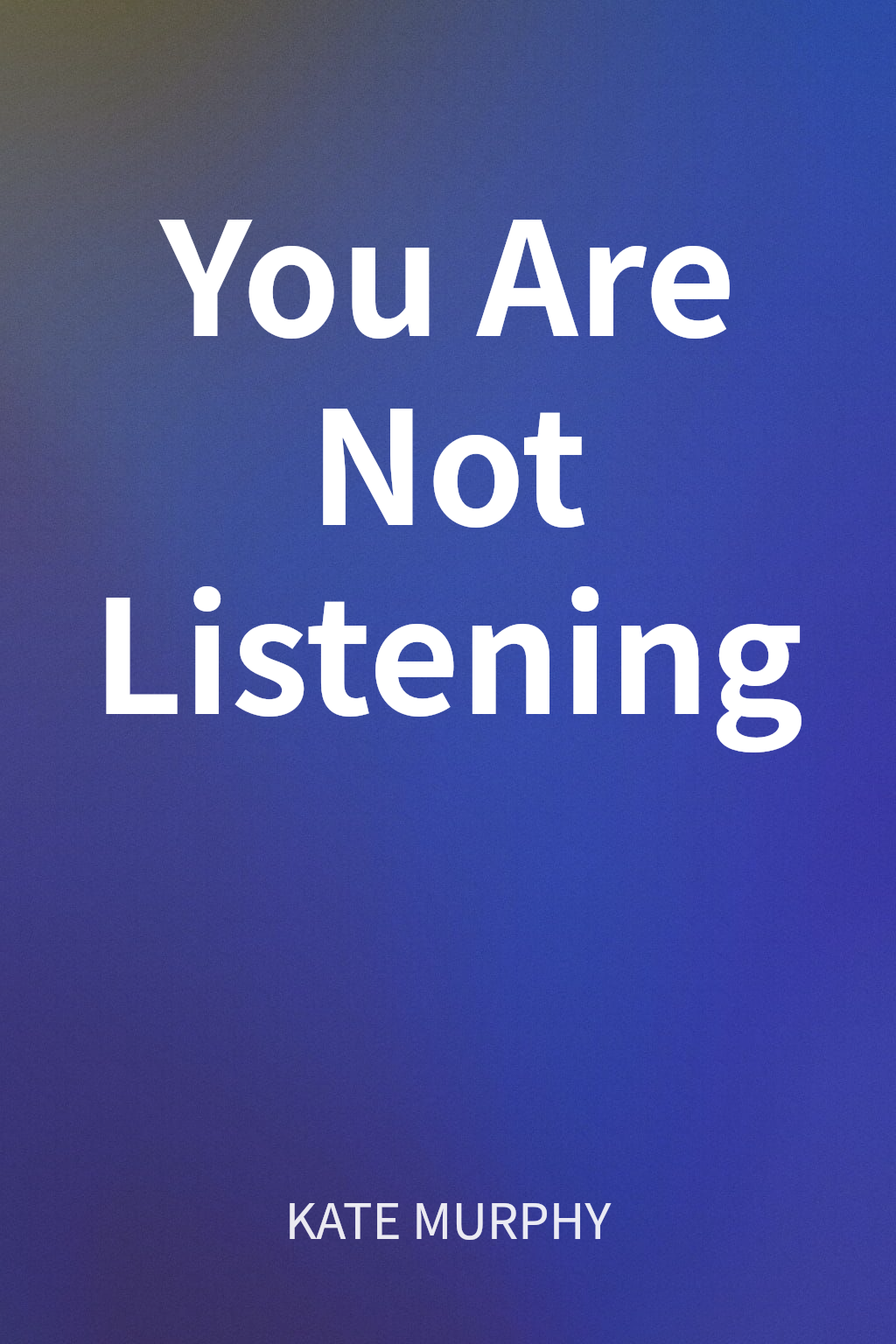 You Are Not Listening cover