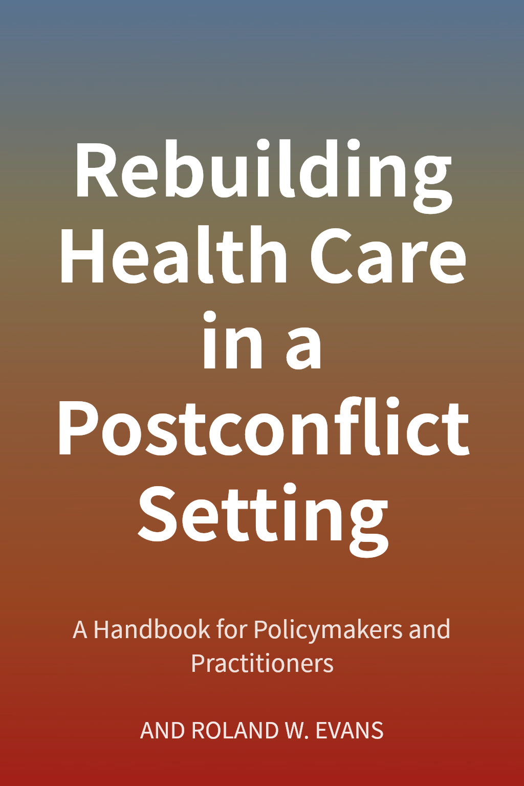 Rebuilding Health Care in a Postconflict Setting cover