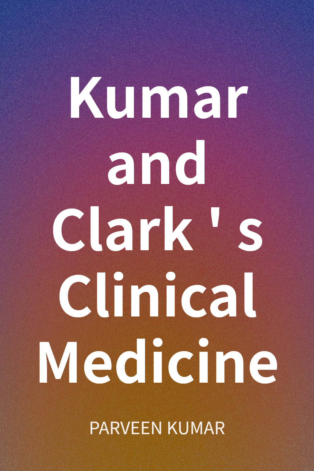 Kumar and Clark's Clinical Medicine cover