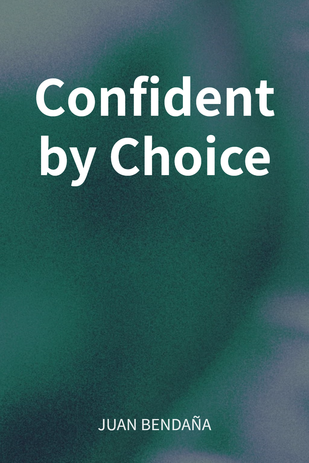 Confident by Choice cover