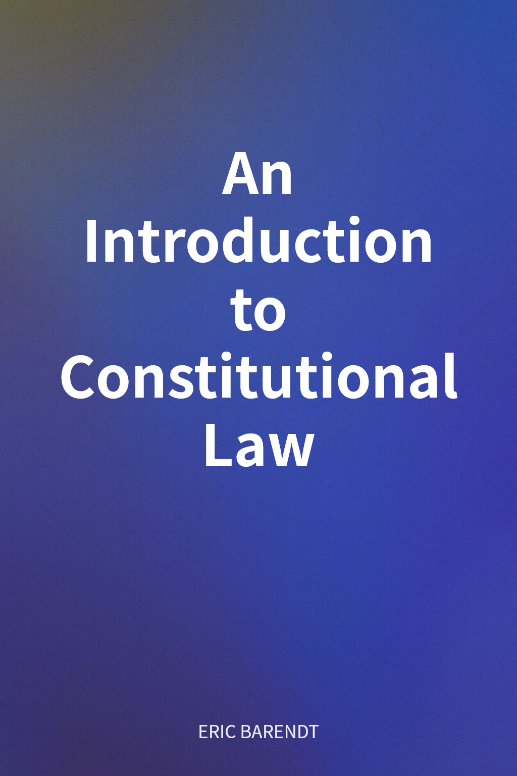 An Introduction to Constitutional Law cover