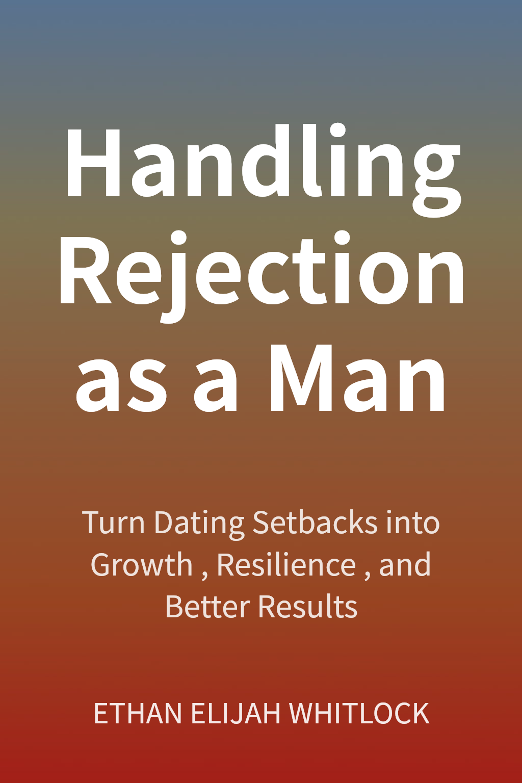 Handling Rejection as a Man cover