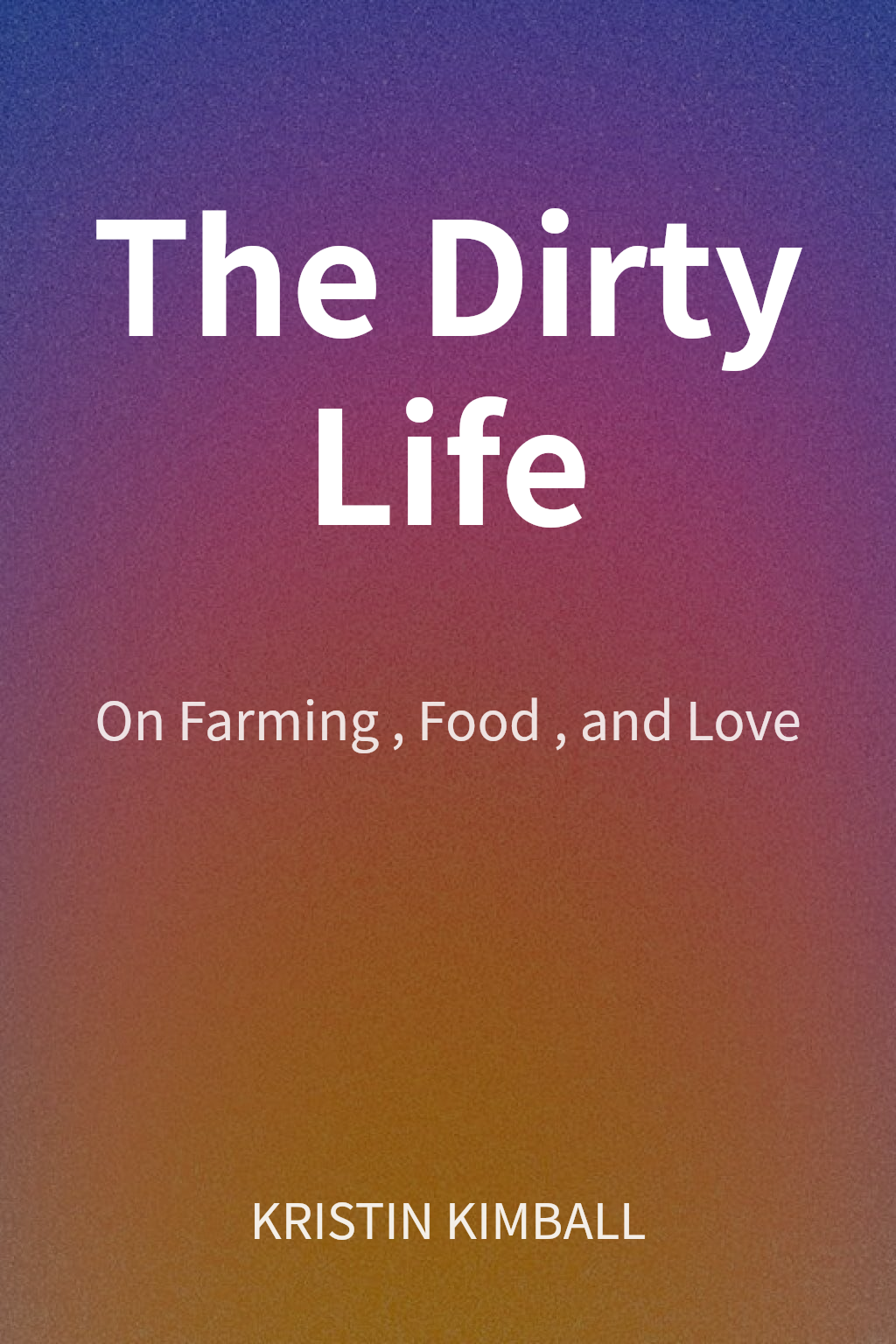 The Dirty Life cover