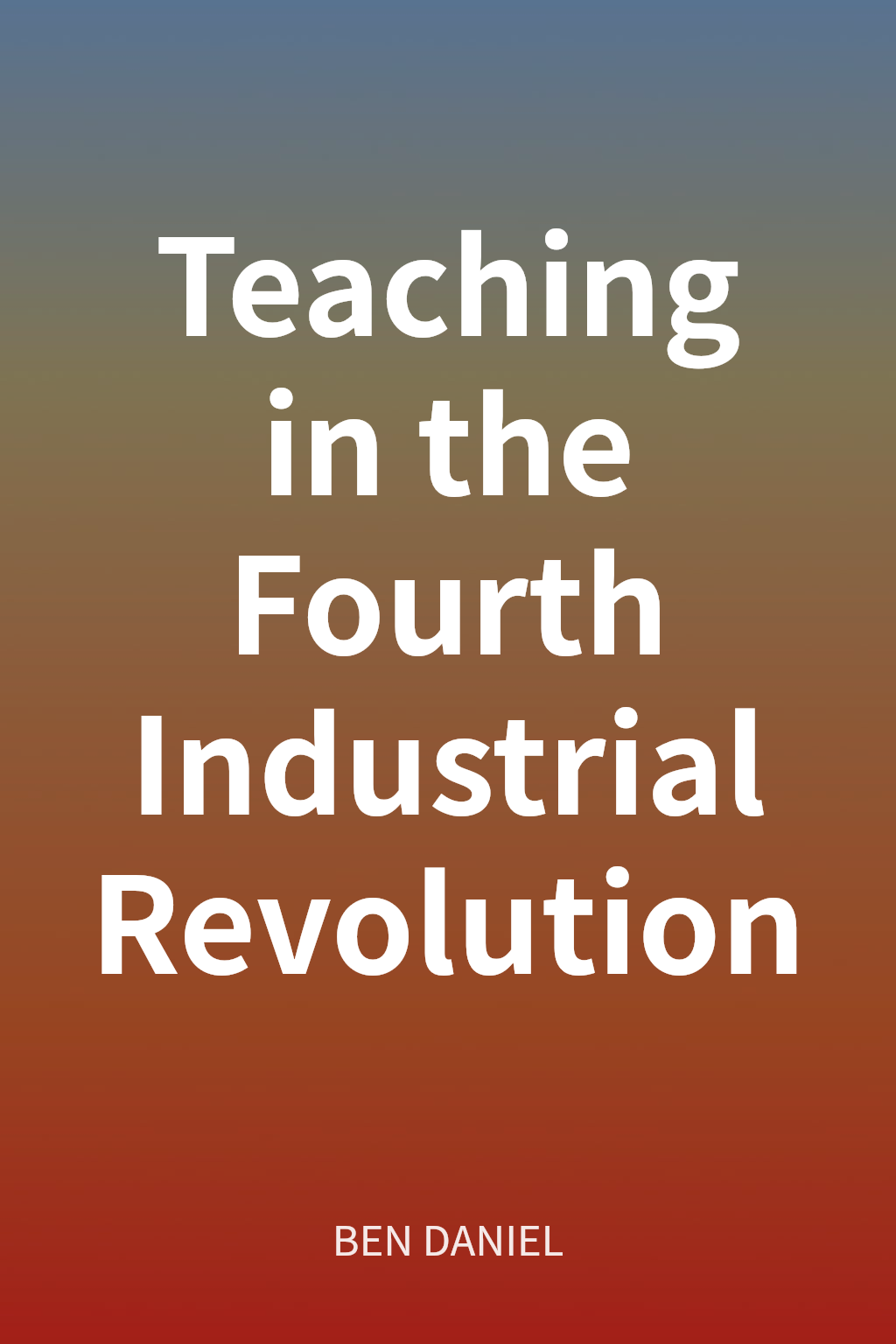 Teaching in the Fourth Industrial Revolution cover