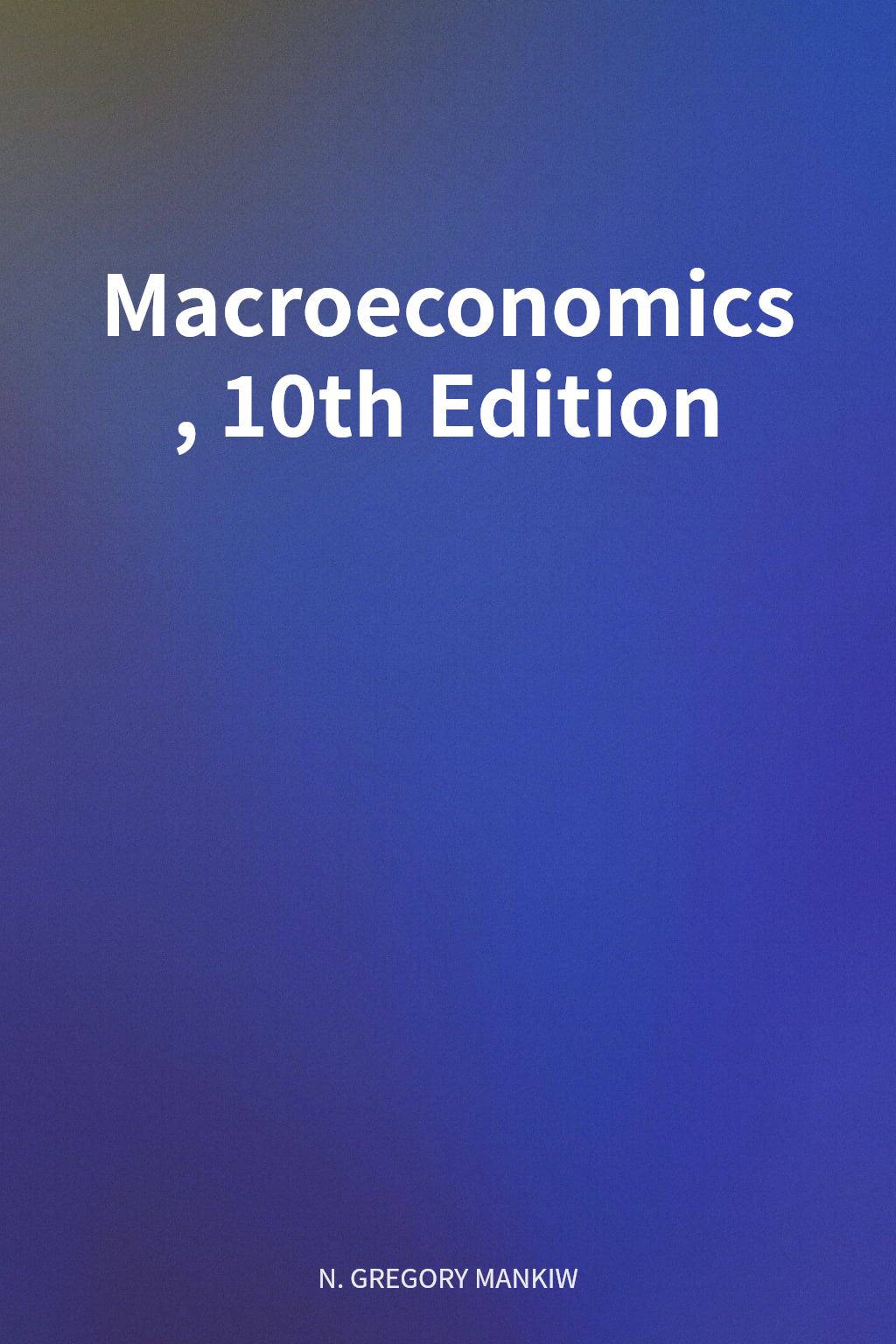 Macroeconomics, 10th Edition cover