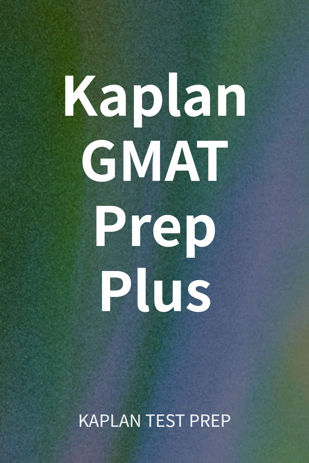 Kaplan GMAT Prep Plus cover