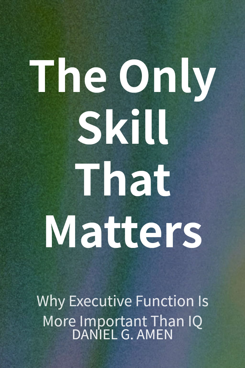 The Only Skill That Matters cover