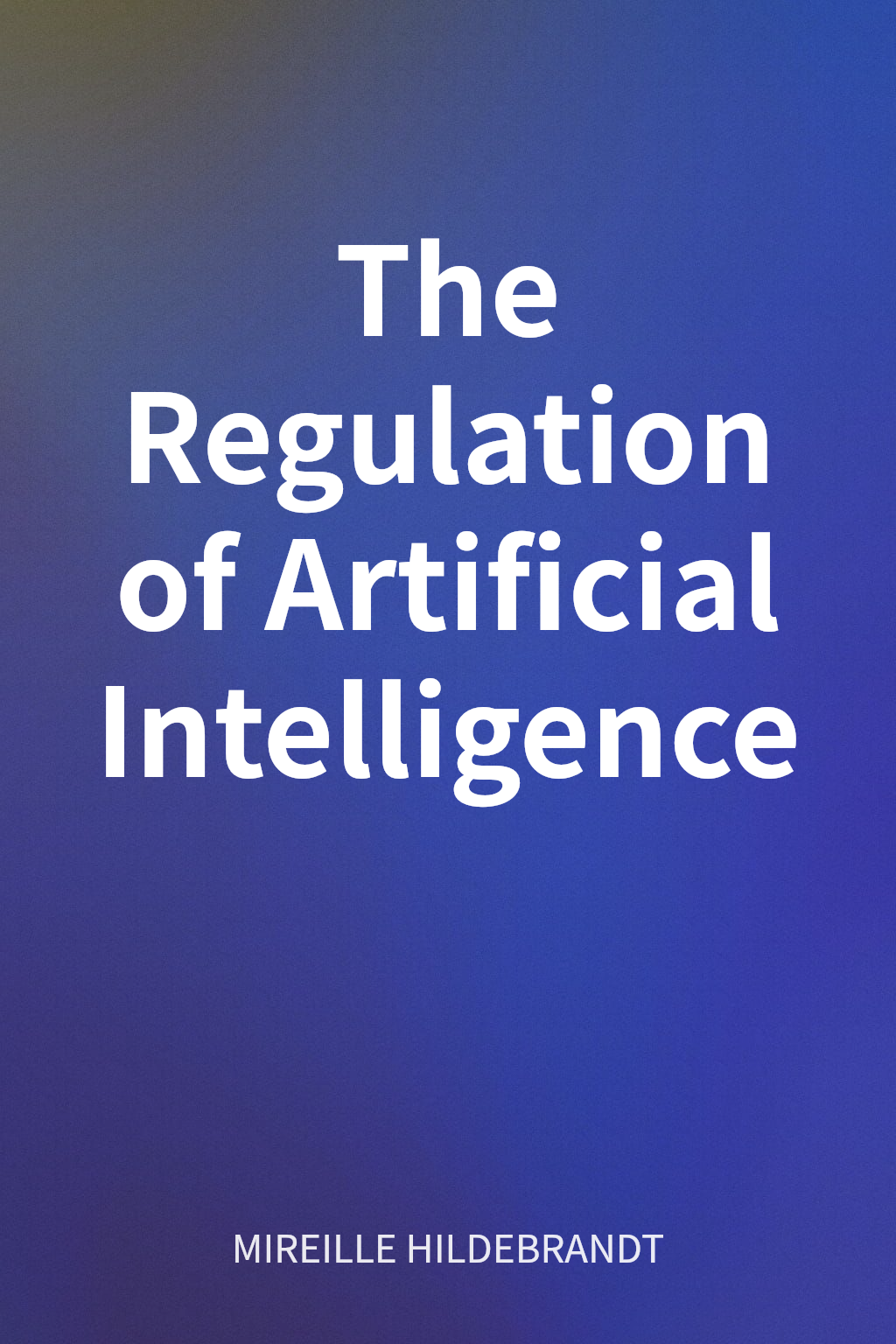 The Regulation of Artificial Intelligence cover