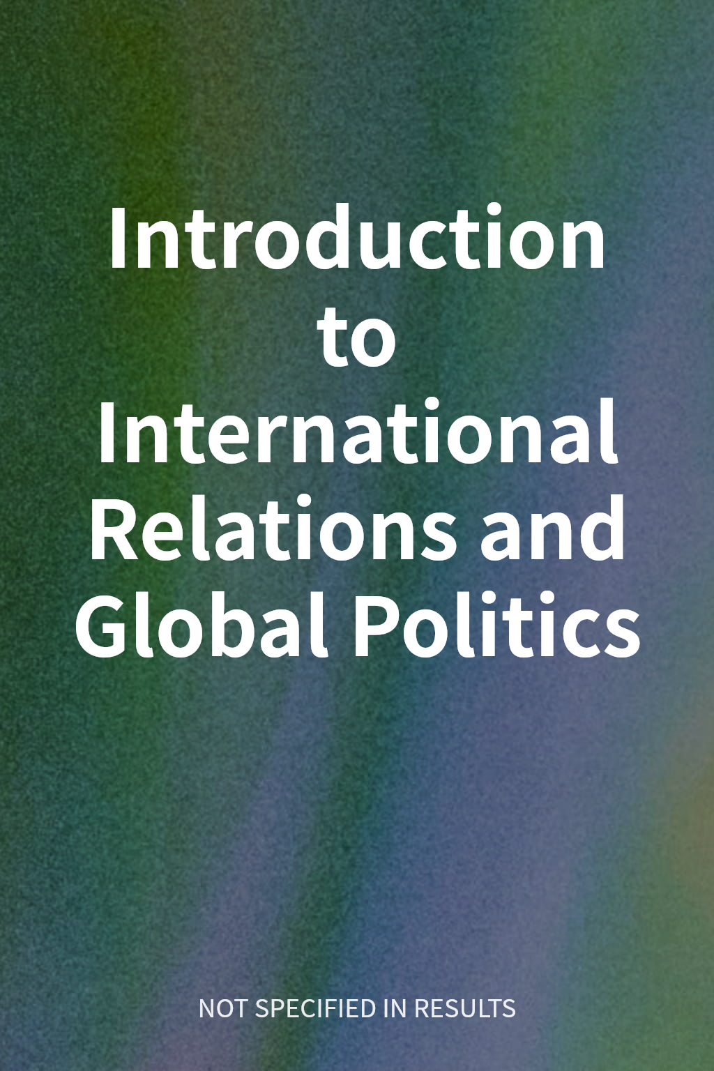 Introduction to International Relations and Global Politics cover
