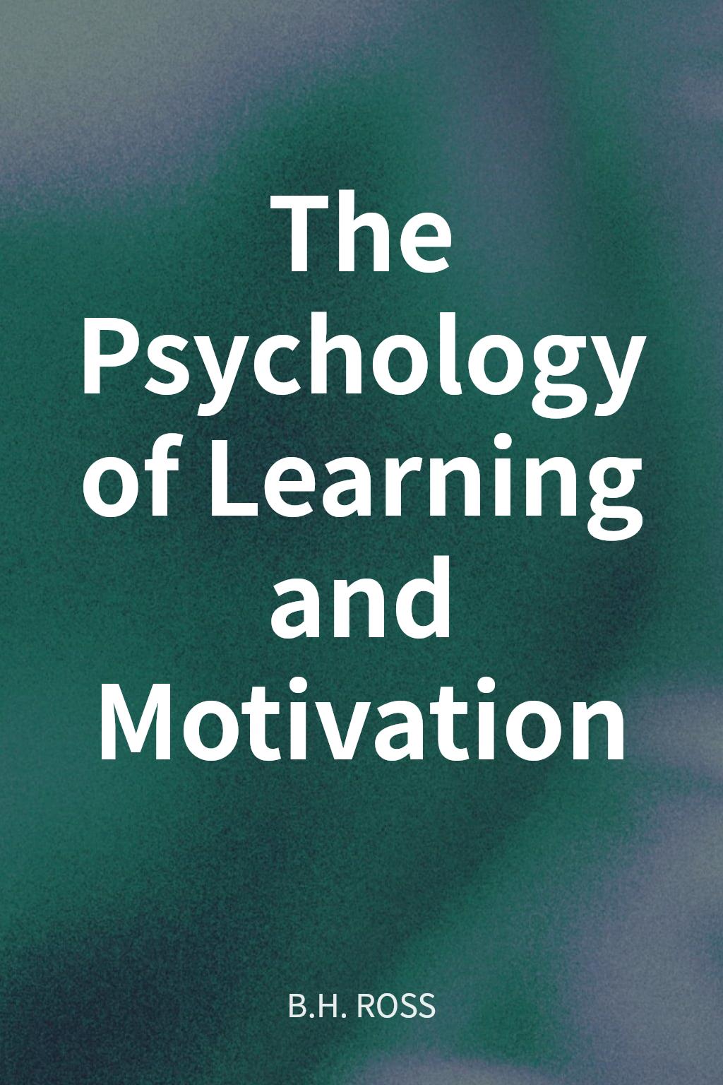 The Psychology of Learning and Motivation cover