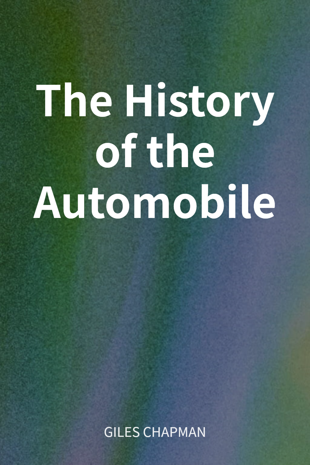 The History of the Automobile cover
