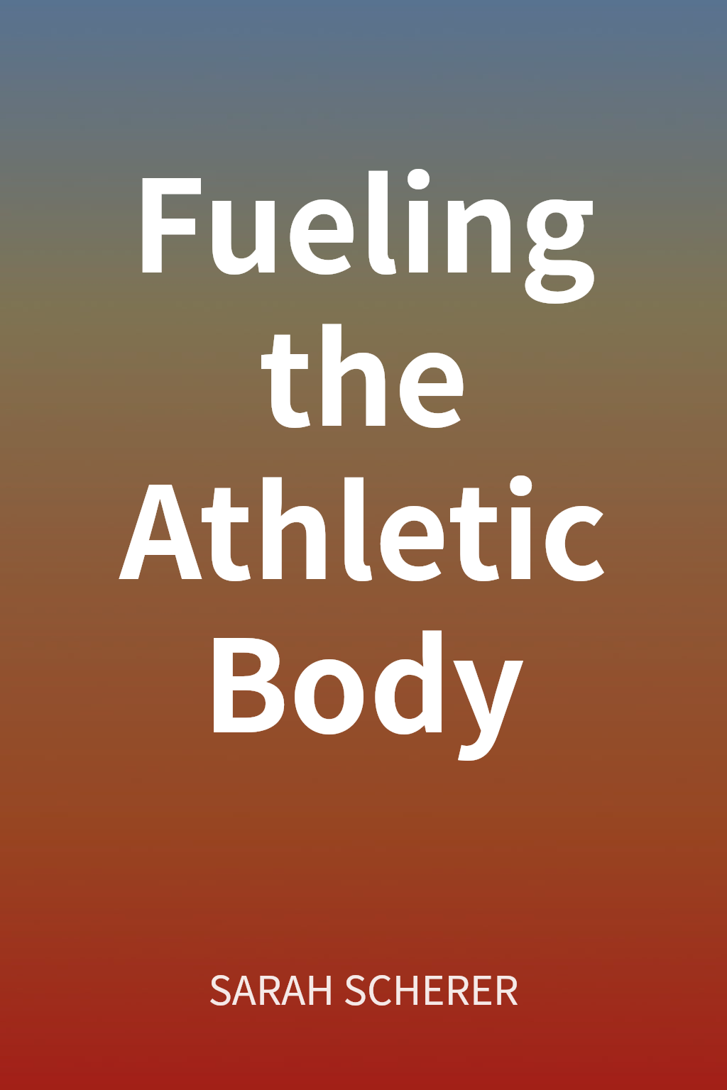 Fueling the Athletic Body cover