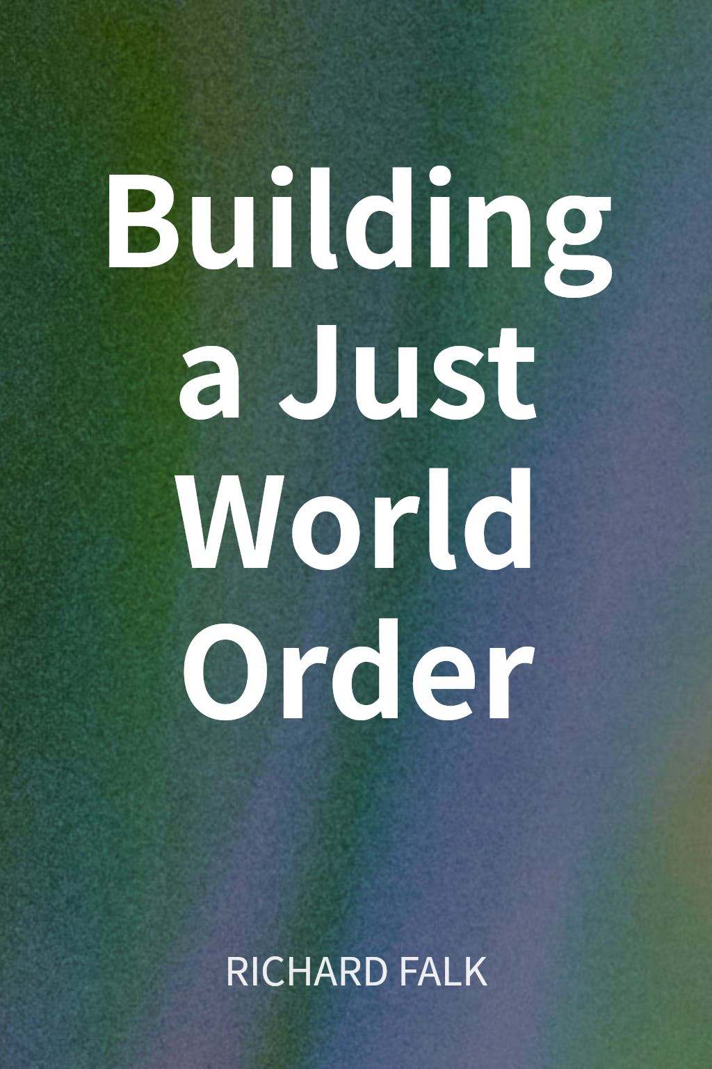 Building a Just World Order cover