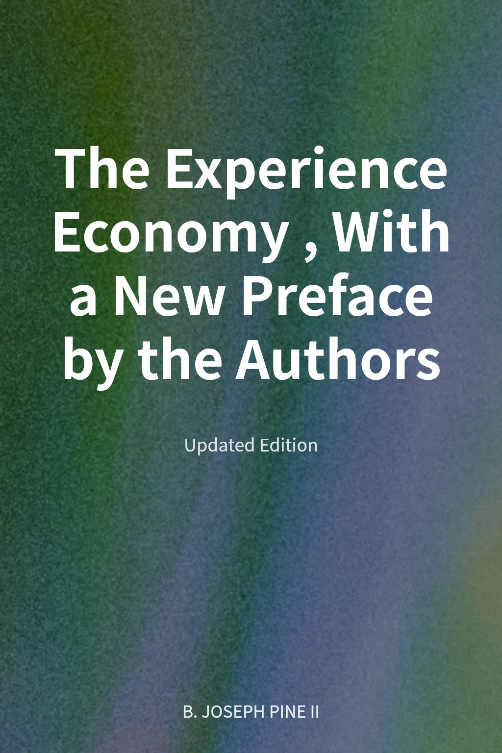 The Experience Economy, With a New Preface by the Authors cover