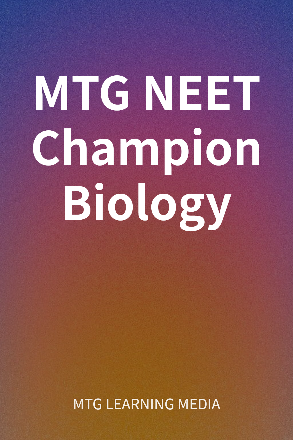MTG NEET Champion Biology cover