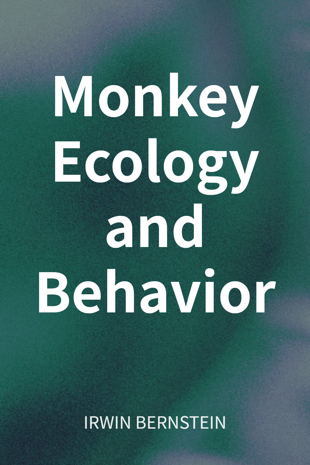 Monkey Ecology and Behavior cover