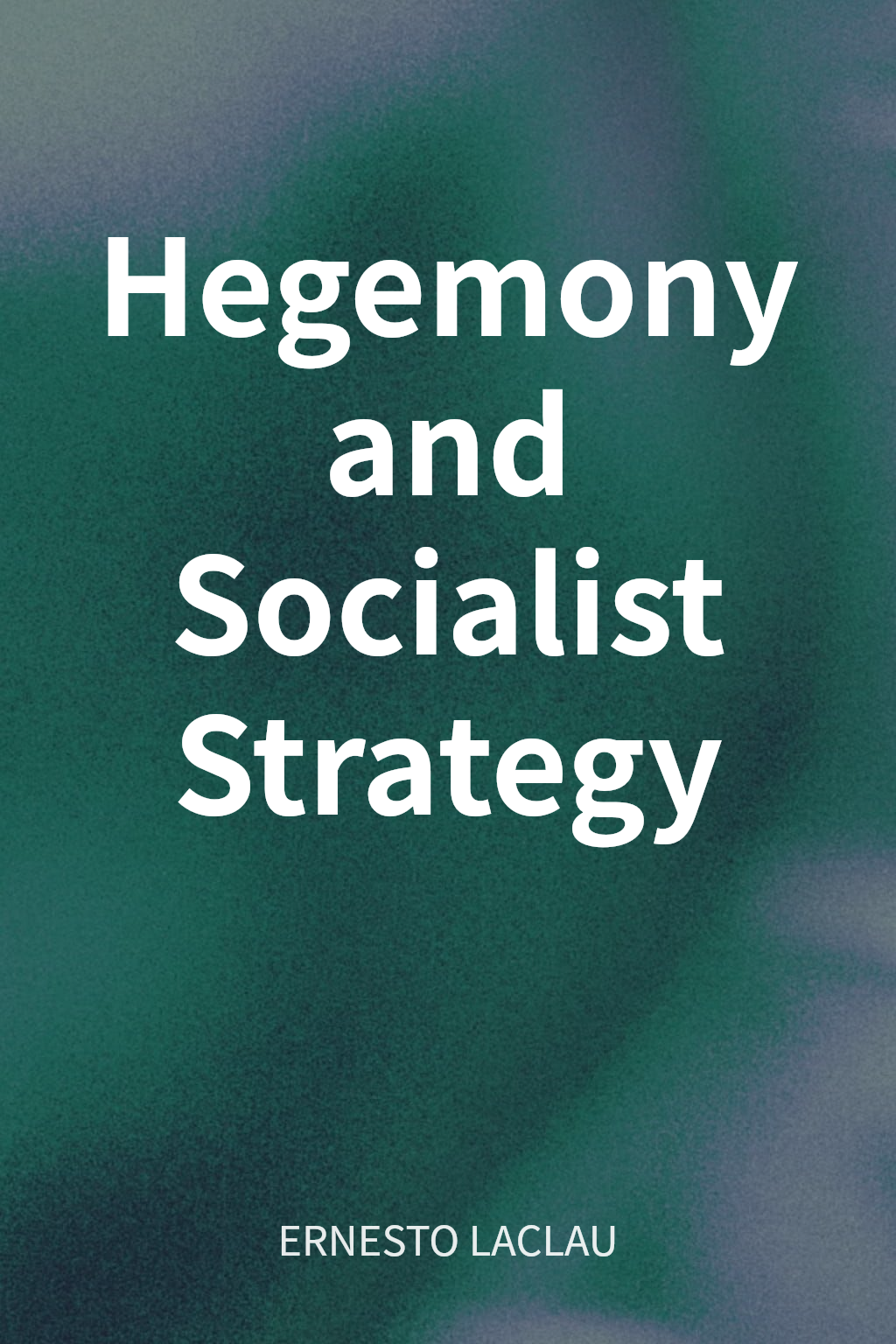 Hegemony and Socialist Strategy cover
