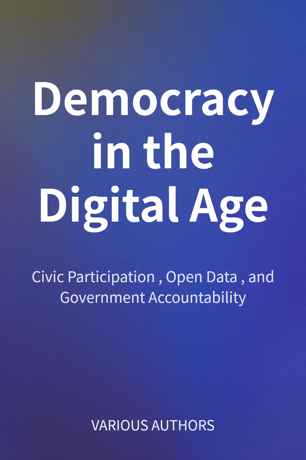 Democracy in the Digital Age cover