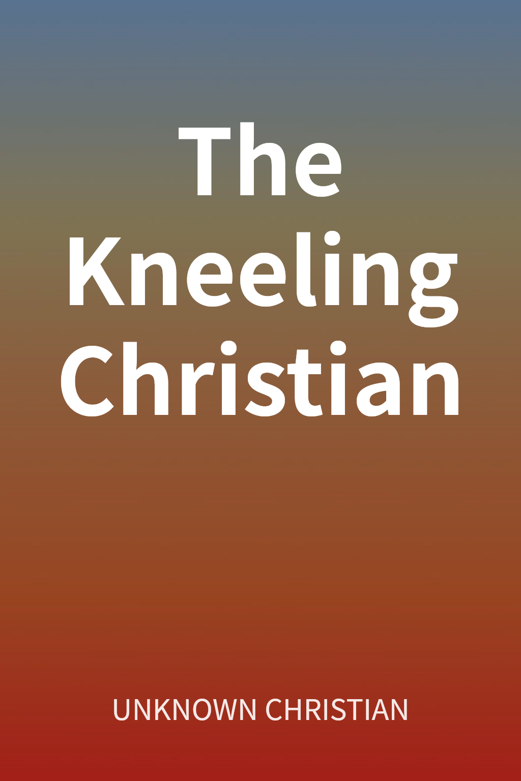 The Kneeling Christian cover